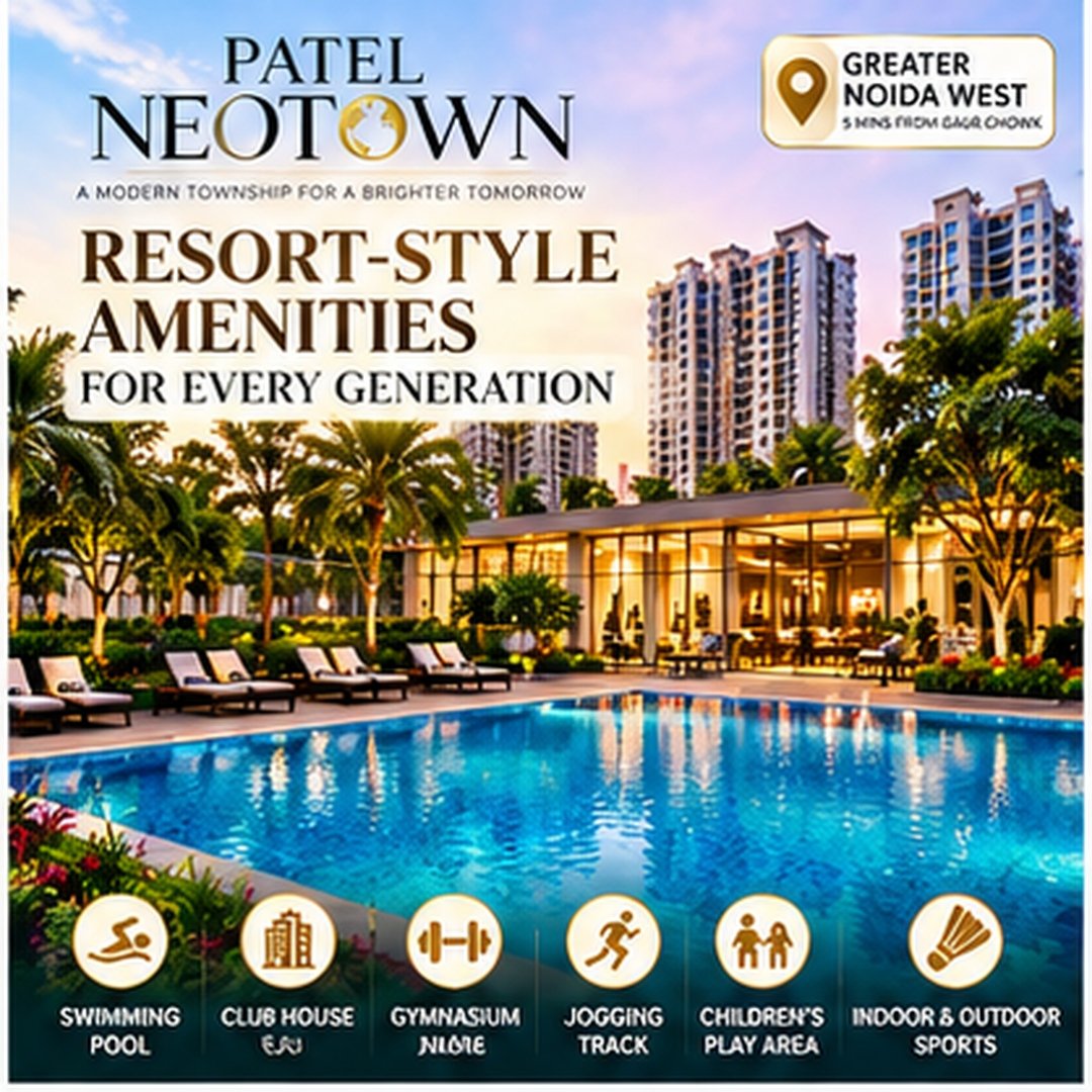 Patel Neotown Resort Style Amenities, Greater Noida West